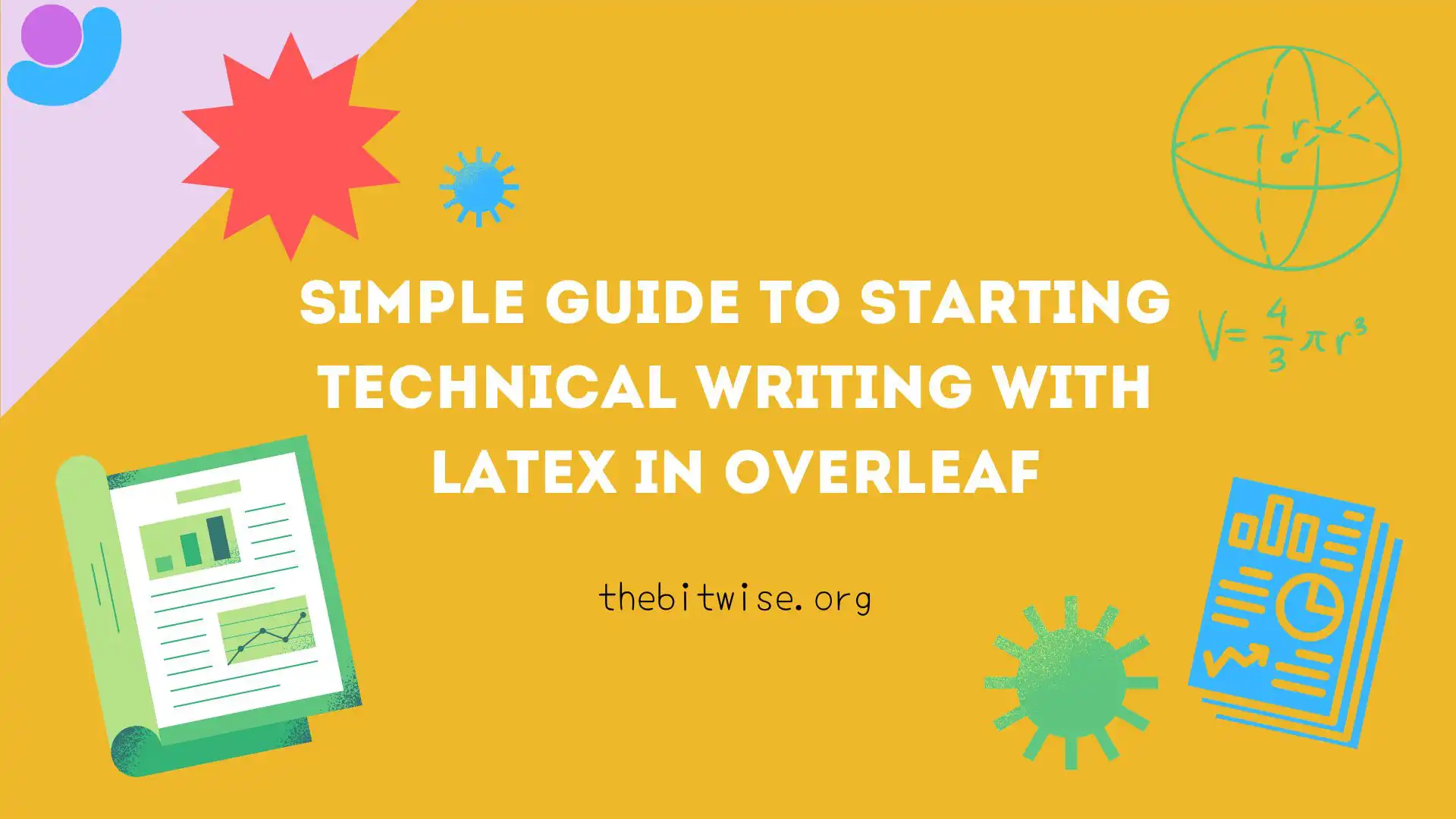 Simple Guide to Technical Writing with LaTeX in Overleaf