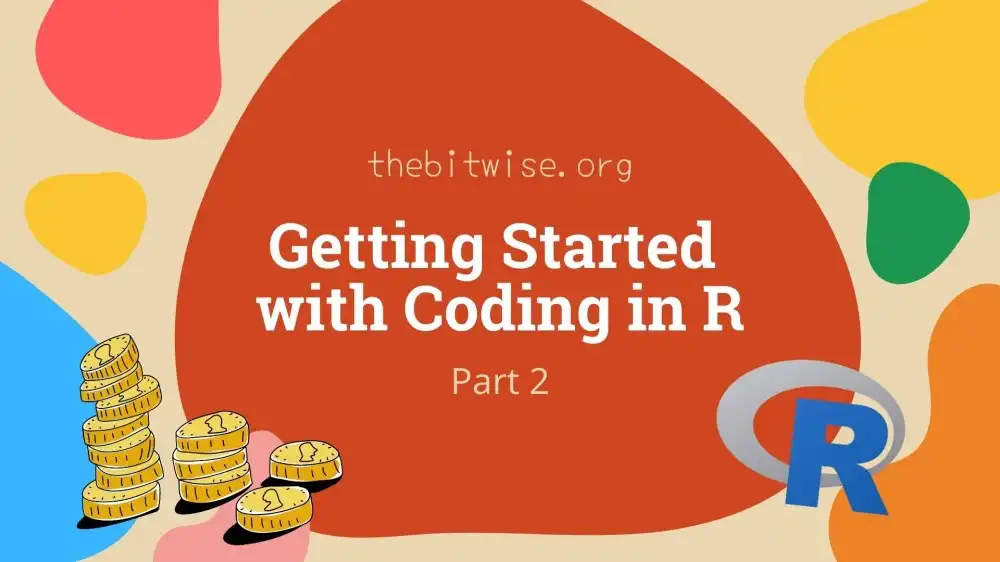 Getting Started with Coding in R (Part 2)